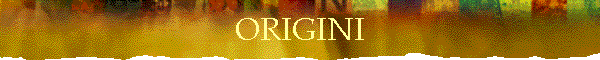 ORIGINI