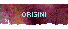 ORIGINI