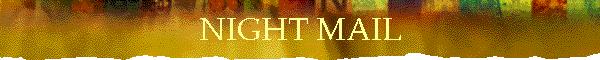NIGHT MAIL