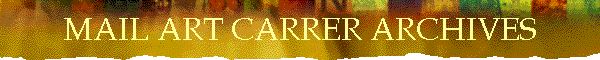 MAIL ART CARRER ARCHIVES